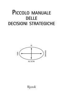 Piccolo manuale delle decisioni strategiche_cover