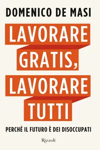 Lavorare gratis, lavorare tutti_cover