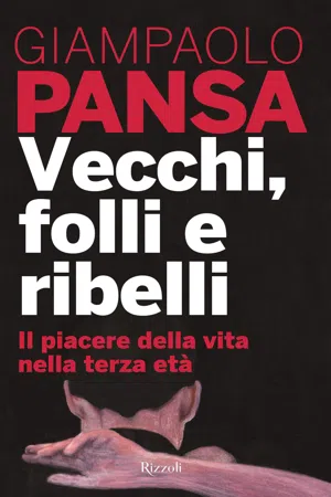 Vecchi, folli e ribelli