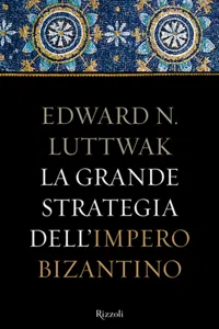 La grande strategia dell'Impero Bizantino_cover