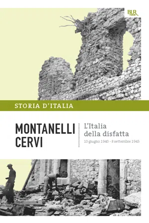 L'Italia della disfatta - 10 giugno 1940 - 8 settembre 1943