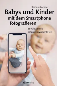 Babys und Kinder mit dem Smartphone fotografieren_cover