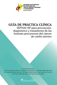 Guía de práctica clínica SEPTGIC-NP para prevención, diagnóstico y tratamiento de las lesiones precursoras de cáncer de cuello uterino_cover
