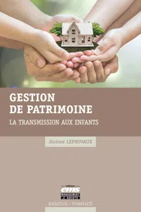 Gestion de patrimoine : la transmission aux enfants_cover