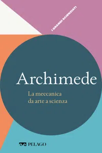 Archimede - La meccanica da arte a scienza_cover