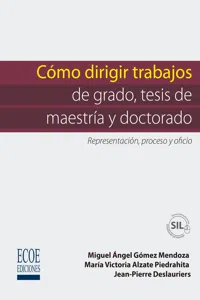 Cómo dirigir trabajos de grado, tesis de maestría y doctorado_cover