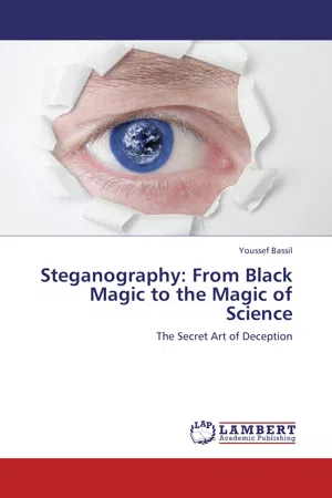 Steganography: From Black Magic to the Magic of Science