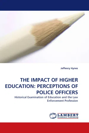 THE IMPACT OF HIGHER EDUCATION: PERCEPTIONS OF POLICE OFFICERS