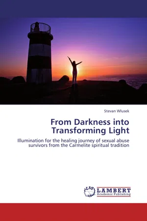 From Darkness into Transforming Light