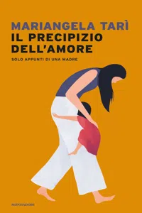 Il precipizio dell'amore. Solo appunti di una madre._cover