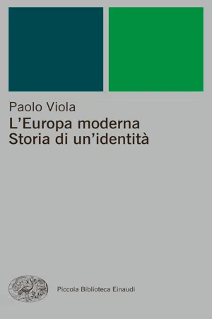 L'Europa moderna. Storia di un'identità