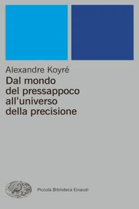 Dal mondo del pressappoco all'universo della precisione_cover