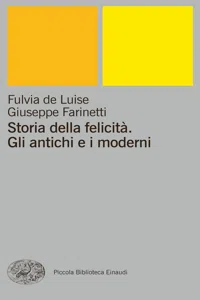 Storia della felicità. Gli antichi e i moderni_cover