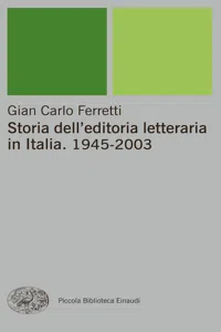 Storia dell'editoria letteraria in Italia. 1945-2003_cover