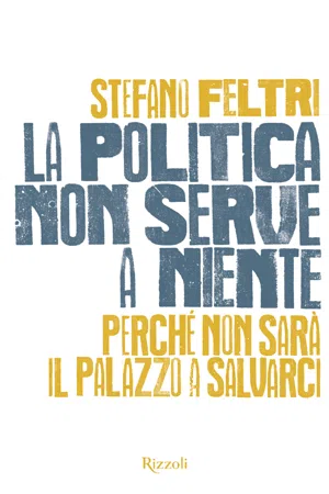 La politica non serve a niente