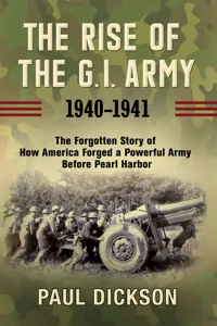 The Rise of the G.I. Army, 1940–1941_cover