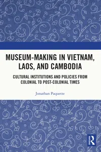 Museum-Making in Vietnam, Laos, and Cambodia_cover