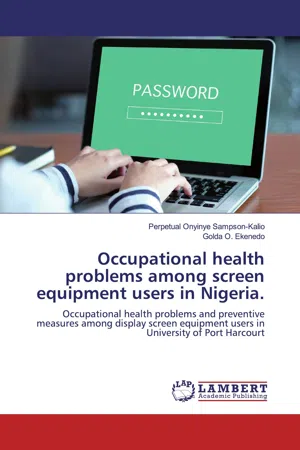 Occupational health problems among screen equipment users in Nigeria.