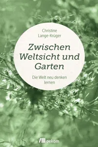 Zwischen Weltsicht und Garten_cover