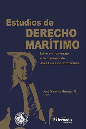 Estudios de derecho marítimo. Libro en homenaje a la memoria de José Luis Goñi Etchevers