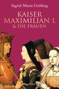 Kaiser Maximilian I. & die Frauen_cover