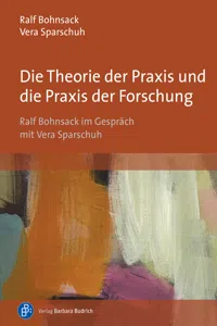 Die Theorie der Praxis und die Praxis der Forschung_cover