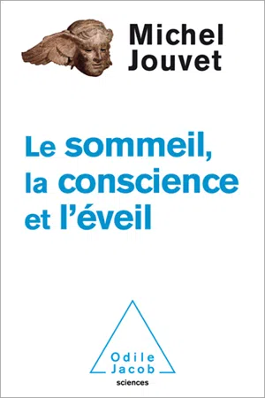 Le Sommeil, la Conscience et l'Éveil