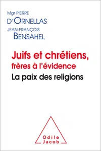 Juifs et chrétiens, frères à l'évidence_cover