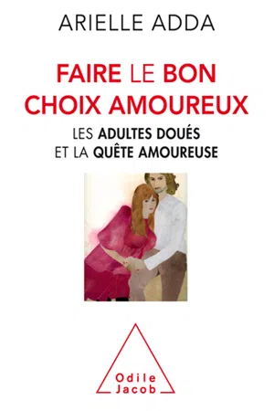 Faire le bon choix amoureux