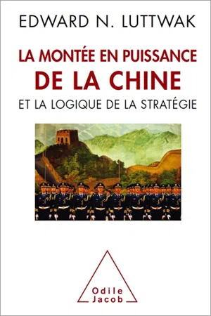 La Montée en puissance de la Chine et la logique de la stratégie