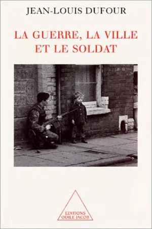 La Guerre, la Ville et le Soldat