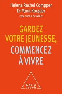 Gardez votre jeunesse, commencez à vivre_cover