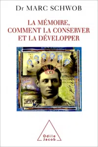 La Mémoire, comment la conserver et la développer_cover