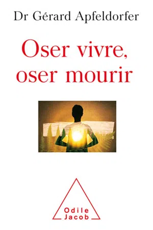 Oser vivre, oser mourir