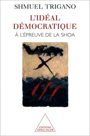 L' Idéal démocratique à l'épreuve de la Shoa