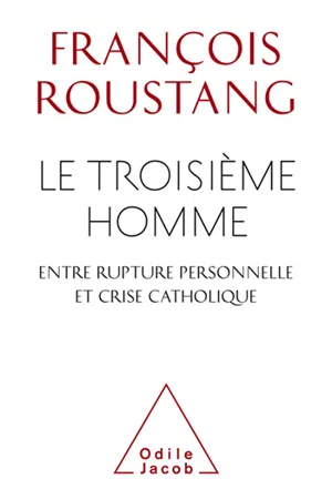 Le Troisième Homme, entre rupture personnelle et crise catholique