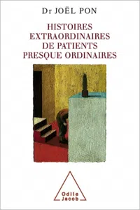 Histoires extraordinaires de patients presque ordinaires_cover