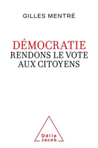 Démocratie. Rendons le vote aux citoyens_cover