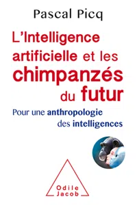 L' Intelligence artificielle et les chimpanzés du futur_cover