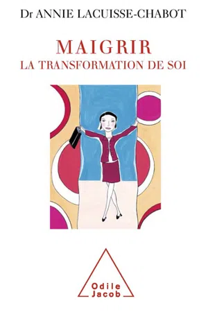 Maigrir : la transformation de soi