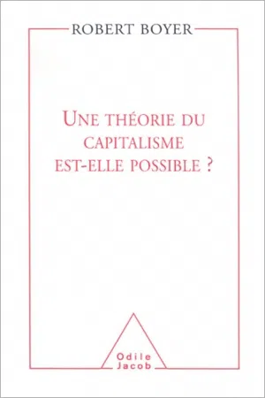 Une théorie du capitalisme est-elle possible ?