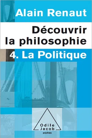 Découvrir la philosophie 4 : La Politique