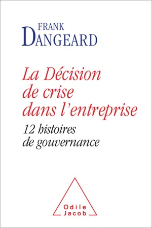 La Décision de crise dans l'entreprise