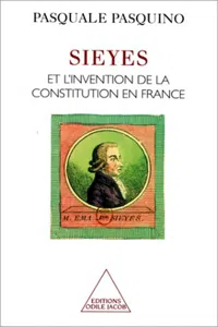 Sieyès et l'invention de la Constitution en France_cover