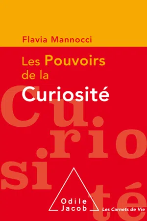 Les Pouvoirs de la curiosité