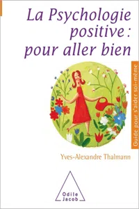 La Psychologie positive : pour aller bien_cover