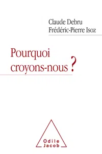 Pourquoi croyons-nous ?_cover