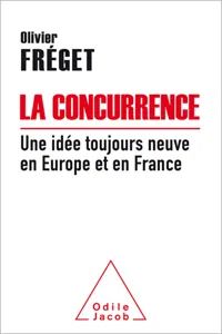 La Concurrence, une idée toujours neuve en Europe et en France_cover