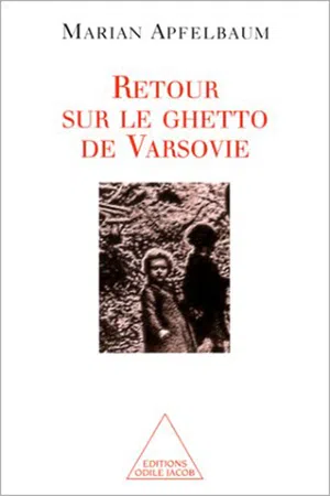 Retour sur le ghetto de Varsovie