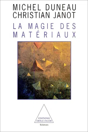 La Magie des matériaux